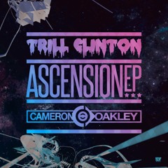 Cameron Oakley & Trill Clinton - Ascension