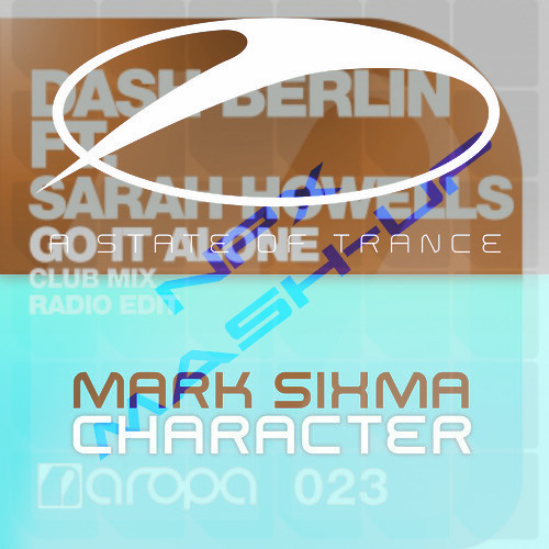Go It Alone, Character (Dash Berlin & Andrew Rayel vs. Mark Sixma [NPX Mash-Up])