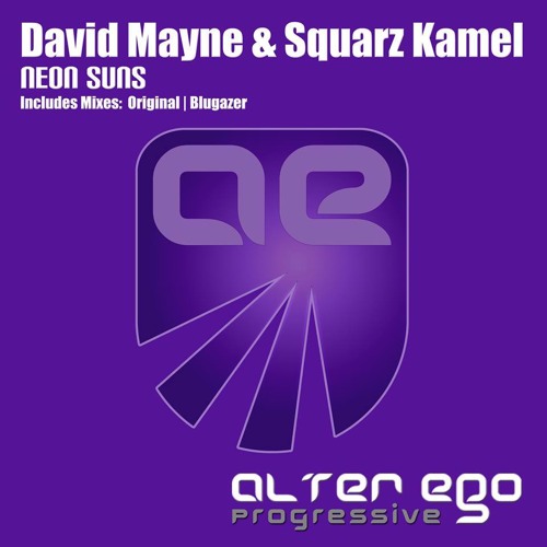 David Mayne & Squarz Kamel - Neon Suns (preview) Alter Ego Records