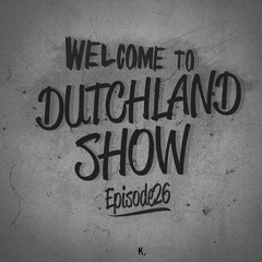 Welcome to Dutchland Show