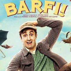 Barfi! Mashup :)