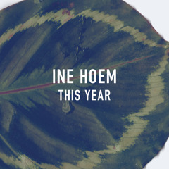 Ine Hoem - This Year