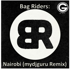 Bag Raiders - Nairobi (mydjguru Tribal Remix)