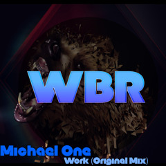 Michael One - Work (Prewie)[ Wild Bear Records ]