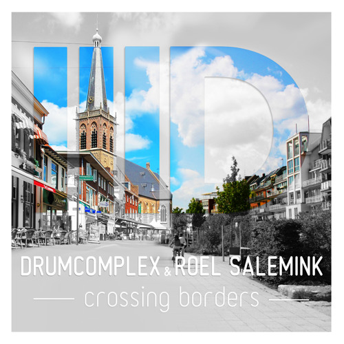 Drumcomplex & Roel Salemink - Crossing Borders (album mix)
