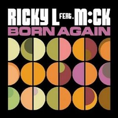 Ricky L ft. Mck - Born Again (pastaboys main mix)