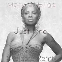 Mary J. Blige - Just Fine (Fayemo Remix)