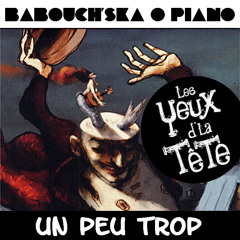 Les Yeux D'la Tête - Un peu trop (piano cover)