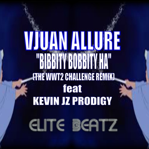 BIBBITY BOBBITY HA (WTT2 REMIX) - VJUAN ALLURE