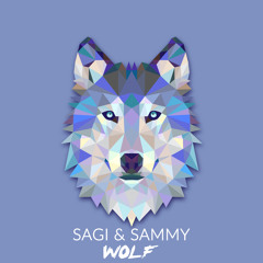 SAGI & SAMMY - Wolf (Original Mix) *Supported By Hardwell