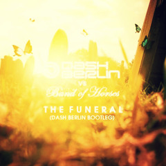 Dash berlin  feat. The band of horses -The Funeral