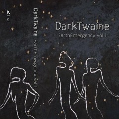 DarkTwaine - 'EarthEmergency vol.1' [snippet]