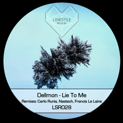 Dellmon - Lie To Me (Nastech Remix) | out on 29. September