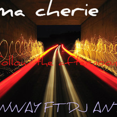 Ma cherie Dj Ernway (Dj Antoine) R-miX