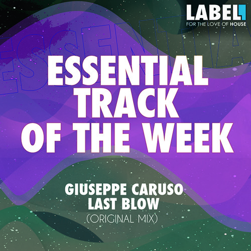 *Essential Track Of The Week* > Guiseppe Caruso - Last Blow