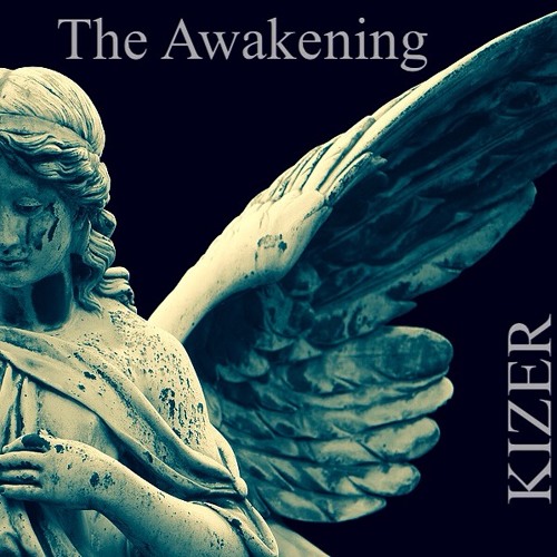 KiZER - The Awakening (Original Mix)