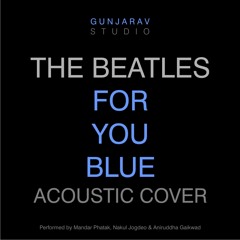 The Beatles - For You Blue - Acoustic Cover