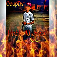 "Hot Nigga Freestyle" - CoupDv