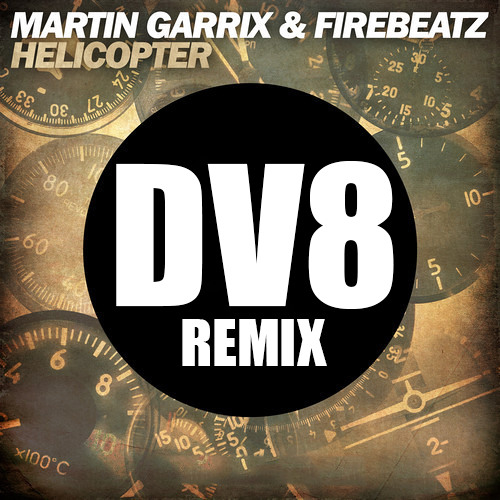 Martin Garrix & Firebeatz - Helicopter (DV8 REMIX)