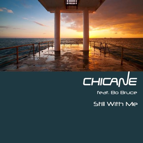 Chicane - Still With Me (feat. Bo Bruce) (Keeno Remix)