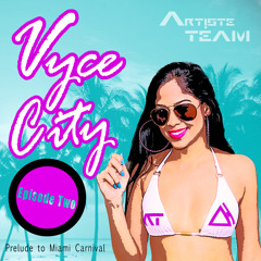 Vyce City (Episode 2) - Prelude To Miami Carnival 2014