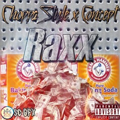 ChoppaStyle Ft. Concept - Raxx