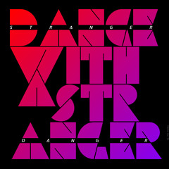 Dance With A Stranger
