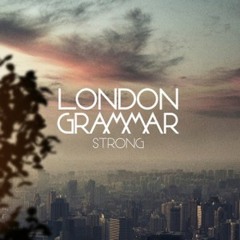 London Grammar - Strong (Ian Round's 2014 Remix)