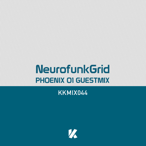 KKMIX044 by NeurofunkGrid (Phoenix I Guestmix)