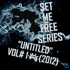 SET ME FREE SERIES - UNTITLED - Vol. 1 2012 (DJ JALIL Z)