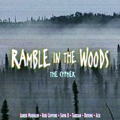 Ramble In The Woods Cypher