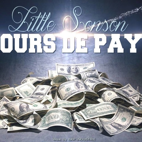 LiTtle Sonson Jour De Paye 2K14