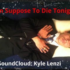 I'm Suppose To Die Tonight (feat. 50)