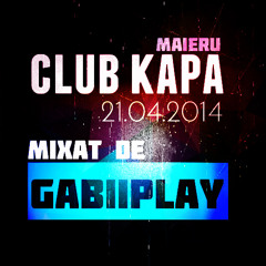 GABIIPLAY - CLUB KAPA (MAIERU | 21.04.2014 | MIX)
