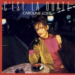 Caroline Loeb - C'est La Ouate (Hip Hop Mix)