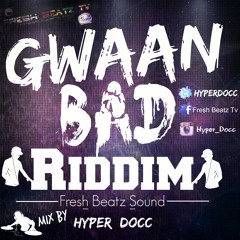 Gwaan bad riddim