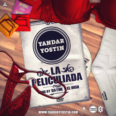 La Peliculiada - Yandar y Yostin (Prod Dayme & El High) (Kapital music)