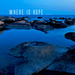"Where Is Hope" Collaboration -John Styles, Matt Baker & Rivy -PLEASE READ DESCRIPTION