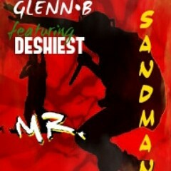 MR. SANDMANN.. GLENN•B feat: DESHIEST