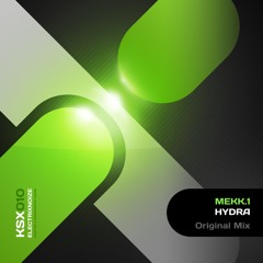KSX010 : Mekk.1 - Hydra (Original Mix)