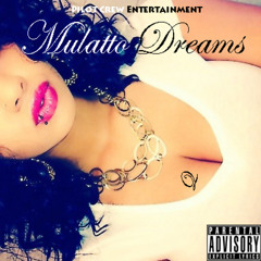 "Mulatto Dreams" (from Mulatto Dreams)