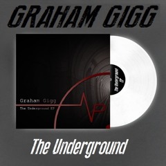 Graham Gigg - The Underground