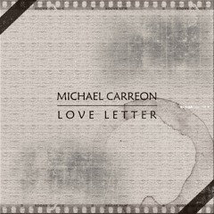Michael Carreon - Love Letter