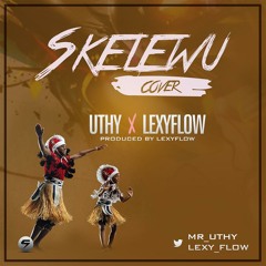 Skelewu - Lexyflow x Uthy (Prod. By Lexyflow)