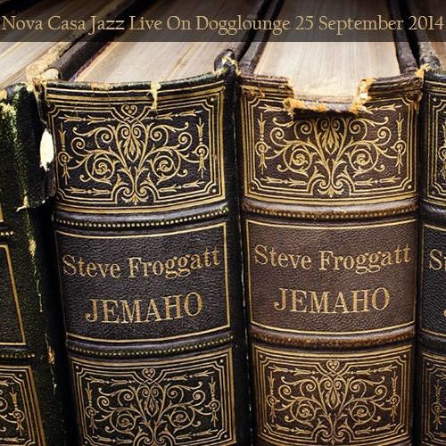 Steve Froggatt 'Nove Casa Jazz' Guest Mix (3rd Chapter)