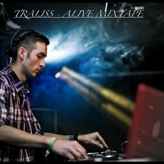 Traliss - Alive Mixtape
