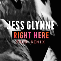 Jess Glynne - Right Here (Faux. Dirty Bootleg)