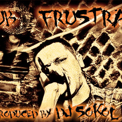 Kajub&DJ Sokol - Frustracja