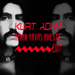Baris Manco - Aman Yavas Aheste (Kurt Adam Edit)