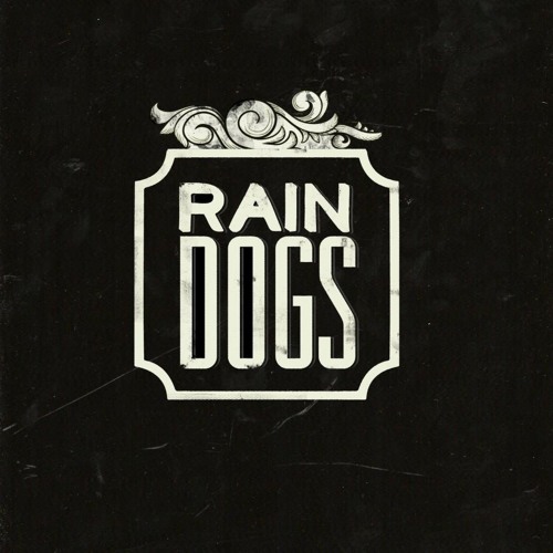 Raindogs - Earth died screaming (tom waits cover)